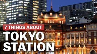 7 Things to know about Tokyo Station  japanguidecom [upl. by Misa]