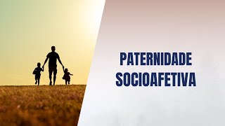 Paternidade socioafetiva [upl. by Imogen]