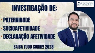 Investigação de paternidade socioafetividade declaração afetividade Saiba tudo sobre 2023 [upl. by Mirth559]