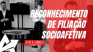 DIREITO DE FAMÍLIA Reconhecimento de filiação socioafetiva [upl. by Alilad943]