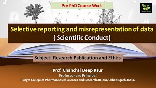 Selective reporting and misrepresentation of data  Scientific Conduct [upl. by Tedie]